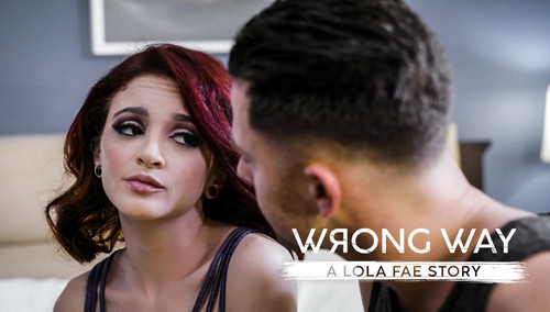 Lola Fae – Wrong Way: A Lola Fae Story [Openload Streaming]